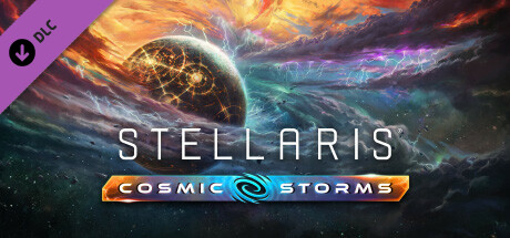 Stellaris - Cosmic Storms - DLC