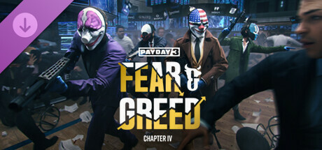 Payday 3 : Chapter 4 - Fear & Greed - DLC