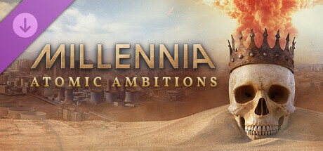 Millennia - Atomic Ambitions