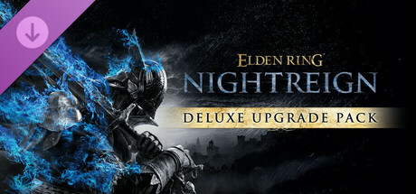 ELDEN RING NIGHTREIGN - Deluxe Upgrade Pack