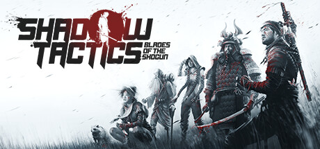 Shadow Tactics - Blades of the Shogun