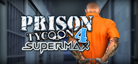 Prison Tycoon 4 - SuperMax