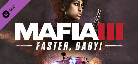 Mafia 3 - Faster, Baby! DLC