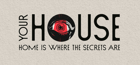 YOUR HOUSE	