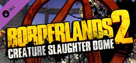 Borderlands 2 Creature Slaughter Dome Key kaufen