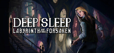 Deep Sleep: Labyrinth of the Forsake