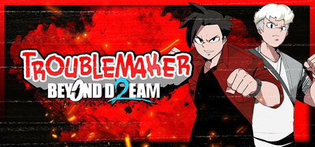 Troublemaker 2 Beyond Dream	