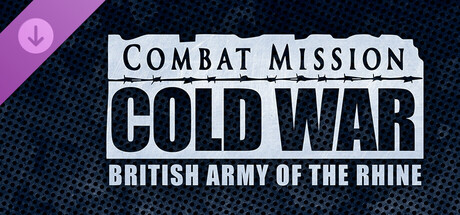 Combat Mission Cold War - British Army of the Rhine	