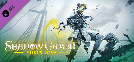 Shadow Gambit Yuki's Wish