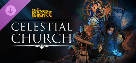 Songs of Silence - Celestial Church Expansion	