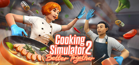 Cooking Simulator 2 Better Together