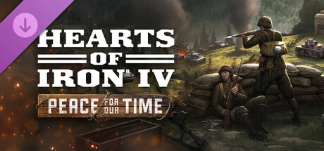 Hearts of Iron IV - Peace For Our Time
