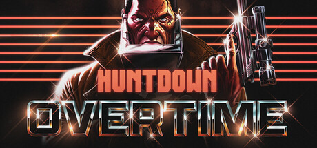 Huntdown: Overtime