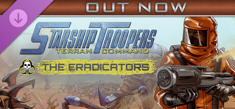 Starship Troopers Terran Command - The Eradicators