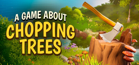 A Game About Chopping Tree