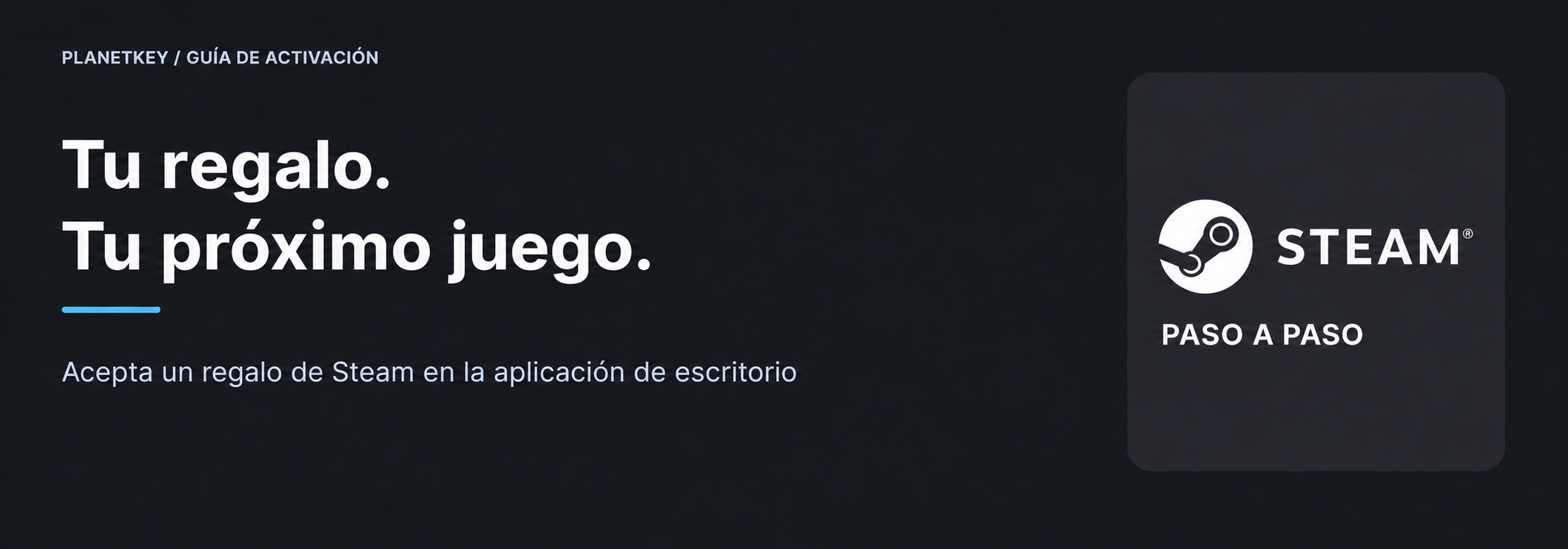 Instrucciones para activar un regalo en STEAM